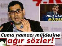 Cuma namazı düzenlemesi için ağır sözler söyledi