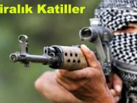 İşte PKK`nın kiralık katilleri
