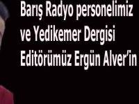 Barış Radyo Personelimizin acı günü