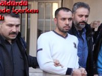 Büfeciyi öldürdü Birahanede içerken yakalandı