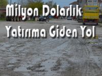 Milyon dolarlık yatırıma giden yol