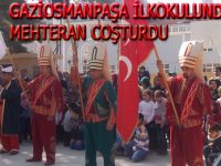 GAZİOSMANPAŞA İLKOKULUNDA MEHTERAN COŞTURDU