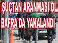 Şahıs Bafra`da yakalandı