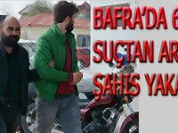 BAFRA’DA 6 AYRI SUÇTAN ARANAN ŞAHIS YAKALANDI