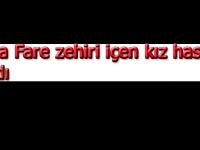 Fare zehiri içen kız hastanelik oldu