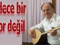 O bir doktor, sanatçı ve siyasetçi