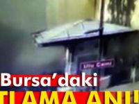 Bursa'da patlama anı görüntülendi