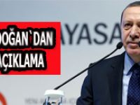 Erdoğan`dan açıklama