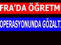 Bafralı öğretmen gözaltına alındı