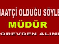 O müdür görevden alındı