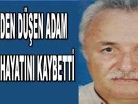 Merdivenden düşen adam Bafra`da hayatını kaybetti