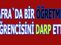 Öğretmenden öğrencisine dayak iddiası