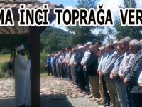 Fatma İnci toprağa verildi