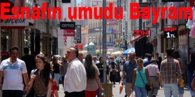 Esnafın son umudu Bayram