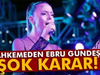 Ebru Güneş'e şok karar