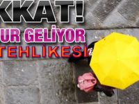 Dikkat yağmurlar geliyor!
