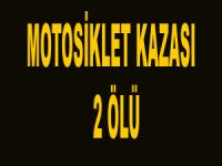 Feci motosiklet kazası