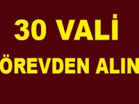 İçişleri'nde operasyon: 30 vali görevden alındı