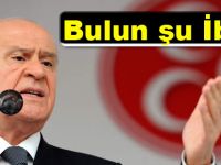 Bahçeli;Bulun şu İblisi!