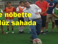 Gece nöbette, gündüz sahada