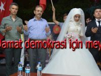 Bafra'da Gelin Damat demokrasi nöbetinde