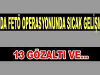 Operasyonda sıcak gelişme