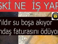 Sular boşa akıyor,yetkililer bakıyor