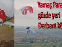 Yamaç Paraşütçülerinin gözde yeri Derbent tepesi