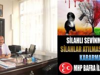 SİLAHLI SEVİNMEYE HAYIR SİLAHLAR ATILMASIN HAYATLAR KARARMASIN