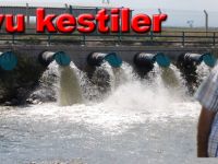 Yağışlar sulamayı durdurdu