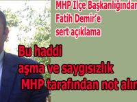 MHP'den Fatih Demir'e sert açıklama