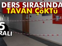 Ders sırasında tavan çöktü: 5 yaralı