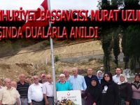 ŞEHİT CUMHURİYET BAŞSAVCISI MURAT UZUN  KABRİ BAŞINDA DUALARLA ANILDI