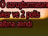FETÖ Operasyonu 6 rütbeli 2polis1 sivil göz altına alındı