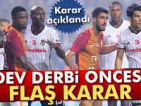 Derbi için flaş karar