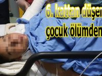 Evin 6.katından düşen çocuk ucuz atlattı
