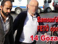 Samsun'da Fetö Operasyonu