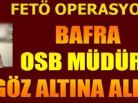 OSB Müdürü FETÖ operasyonunda gözaltına alındı