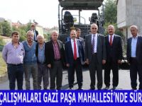 ASFALT ÇALIŞMALARI GAZİ PAŞA MAHALLESİ’NDE SÜRÜYOR
