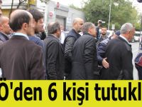 FETÖ'den 6 kişi tutuklandı