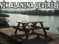 Piknik alanına çeviriliyor