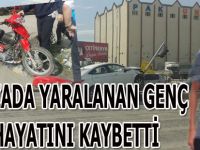 Yaralanan genç hayatını kaybetti