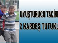 Uyuşturucu ile yakalanan 2 kardeş tutuklandı