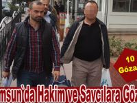 Samsun`da 10 hakim ve savcı gözaltına alındı