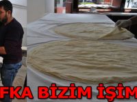 Yufka bizim işimiz