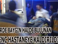 Baygın bulundu hastaneye kaldırıldı