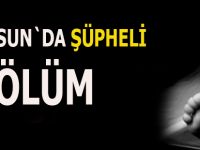 Samsun'da şüpheli ölüm