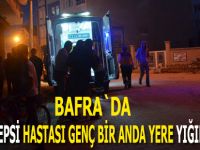 Bafra`da epilepsi hastası genç bir yığıldı