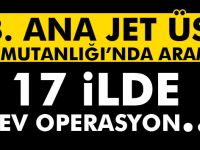 Konya 3. Ana Jet Üs Komutanlığı’nda operasyon!
