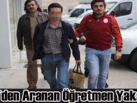 FETÖ'den aranan öğretmen yakalandı